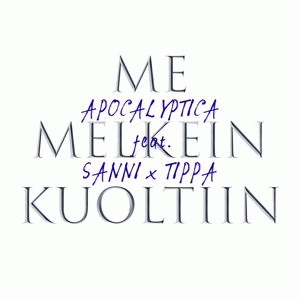 Apocalyptica : Me Melkein Kuoltiin